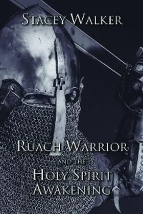 Walker |  Ruach Warrior and the Holy Spirit Awakening | eBook | Sack Fachmedien