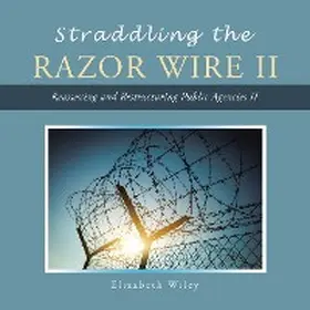 Wiley |  Straddling the Razor Wire Ii | eBook | Sack Fachmedien