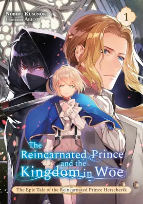 Kusunoki |  The Reincarnated Prince and the Kingdom in Woe (Volume 1) | eBook | Sack Fachmedien