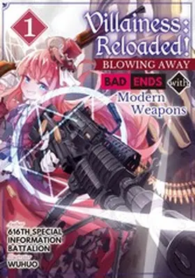  Villainess: Reloaded! ~Blowing Away Bad Ends with Modern Weapons~ Volume 1 | eBook | Sack Fachmedien