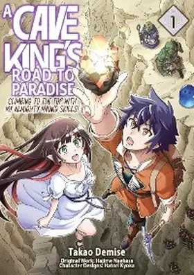 Naehara |  A Cave King's Road to Paradise: Climbing to the Top with My Almighty Mining Skills! (Manga) Volume 1 | eBook | Sack Fachmedien