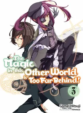 Hitsuji |  The Magic in this Other World is Too Far Behind! Volume 3 | eBook | Sack Fachmedien