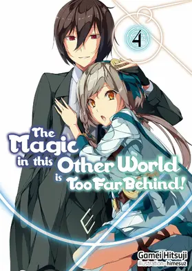 Hitsuji |  The Magic in this Other World is Too Far Behind! Volume 4 | eBook | Sack Fachmedien
