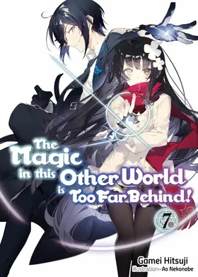 Hitsuji |  The Magic in this Other World is Too Far Behind! Volume 7 | eBook | Sack Fachmedien