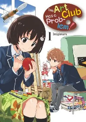 Imigimuru |  This Art Club Has a Problem! Volume 1 | eBook | Sack Fachmedien