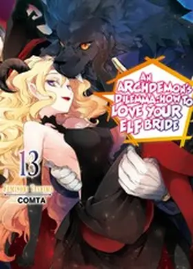 Teshima |  An Archdemon's Dilemma: How to Love Your Elf Bride: Volume 13 | eBook | Sack Fachmedien
