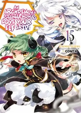 Teshima |  An Archdemon's Dilemma: How to Love Your Elf Bride: Volume 15 | eBook | Sack Fachmedien
