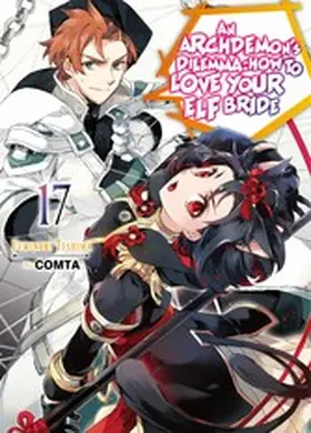 Teshima |  An Archdemon's Dilemma: How to Love Your Elf Bride: Volume 17 | eBook | Sack Fachmedien