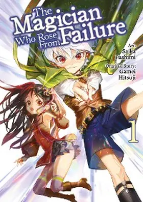 Hitsuji |  The Magician Who Rose From Failure (Manga) Volume 1 | eBook | Sack Fachmedien