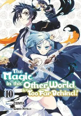 Hitsuji |  The Magic in this Other World is Too Far Behind! (Manga) Volume 10 | eBook | Sack Fachmedien