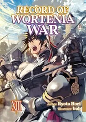 Hori |  Record of Wortenia War: Volume 13 | eBook | Sack Fachmedien