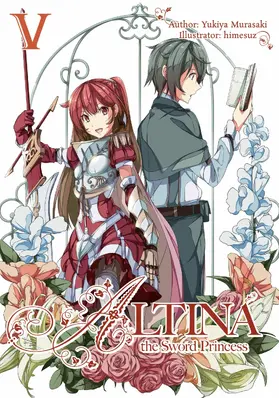 Murasaki |  Altina the Sword Princess: Volume 5 | eBook | Sack Fachmedien