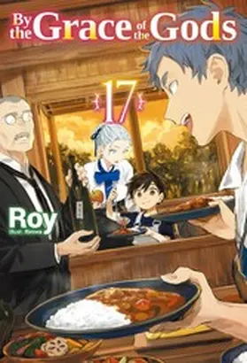 Roy |  By the Grace of the Gods: Volume 17 (Light Novel) | eBook | Sack Fachmedien