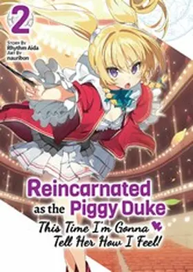 Aida |  Reincarnated as the Piggy Duke: This Time I'm Gonna Tell Her How I Feel! Volume 2 | eBook | Sack Fachmedien