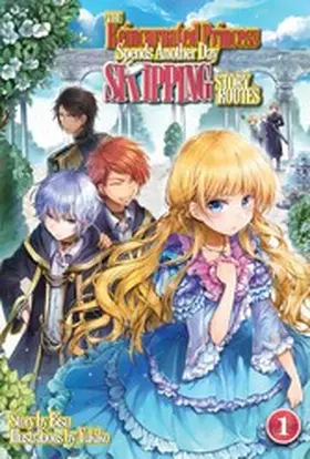 Bisu |  The Reincarnated Princess Spends Another Day Skipping Story Routes: Volume 1 | eBook | Sack Fachmedien