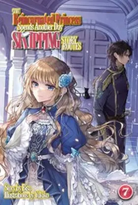 Bisu |  The Reincarnated Princess Spends Another Day Skipping Story Routes: Volume 7 | eBook | Sack Fachmedien