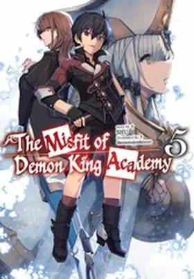 SHU |  The Misfit of Demon King Academy: Volume 5 (Light Novel) | eBook | Sack Fachmedien