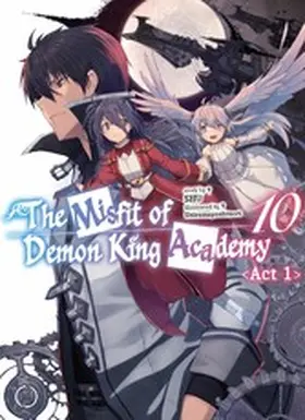 SHU |  The Misfit of Demon King Academy: Volume 10 Act 1 (Light Novel) | eBook | Sack Fachmedien