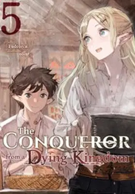 Fudeorca |  The Conqueror from a Dying Kingdom: Volume 5 | eBook | Sack Fachmedien