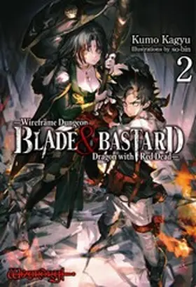 Kagyu |  BLADE & BASTARD: Wireframe Dungeon & Dragon with Red Dead Volume 2 | eBook | Sack Fachmedien