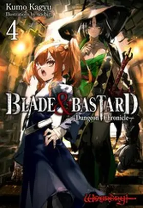 Kagyu |  BLADE & BASTARD: Dungeon Chronicles Volume 4 | eBook | Sack Fachmedien