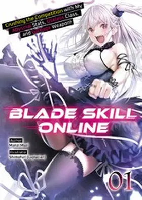 Mazi |  Blade Skill Online: Crushing the Competition with My Abysmal Stats, Useless Class, and Garbage Weapon! Volume 1 | eBook | Sack Fachmedien