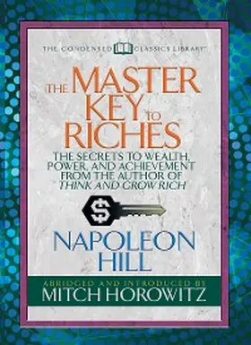 Hill / Horowitz |  The Master Key to Riches (Condensed Classics) | eBook | Sack Fachmedien