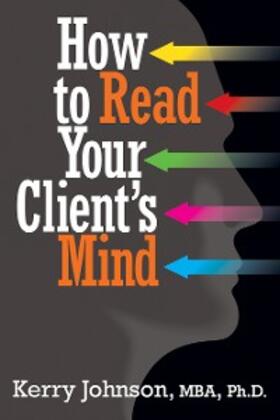 Johnson |  How to Read Your Client's Mind | eBook | Sack Fachmedien