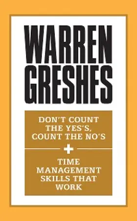 Greshes |  Don't Count the Yes's, Count the No's and Time Management Skills That Work | eBook | Sack Fachmedien