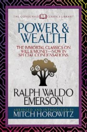 Emerson / Horowitz |  Power & Wealth (Condensed Classics) | eBook | Sack Fachmedien