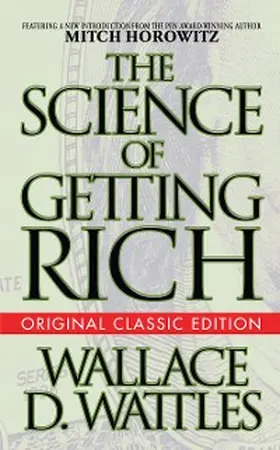 Wattles / Horowitz |  The Science of Getting Rich (Original Classic Edition) | eBook | Sack Fachmedien