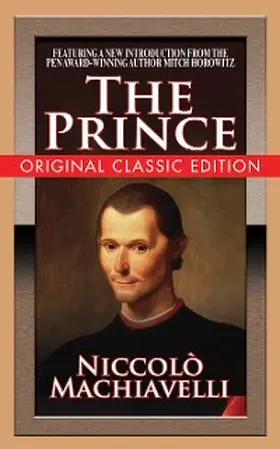 Machiavelli / Horowitz |  The Prince (Original Classic Edition) | eBook | Sack Fachmedien