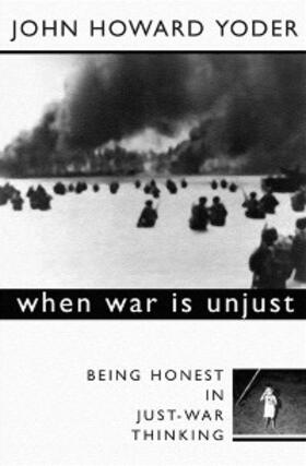 Yoder |  When War Is Unjust, Second Edition | eBook | Sack Fachmedien