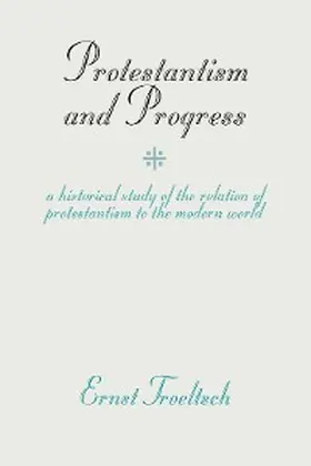 Troeltsch |  Protestantism and Progress | eBook | Sack Fachmedien