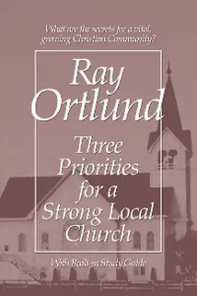 Ortlund |  Three Priorities for a Strong Local Church | eBook | Sack Fachmedien