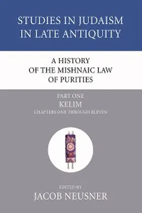 Neusner |  A History of the Mishnaic Law of Purities, Part 1 | eBook | Sack Fachmedien