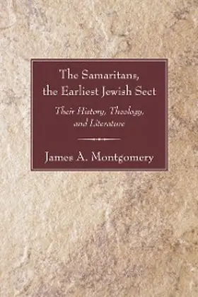 Montgomery |  The Samaritans, the Earliest Jewish Sect | eBook | Sack Fachmedien