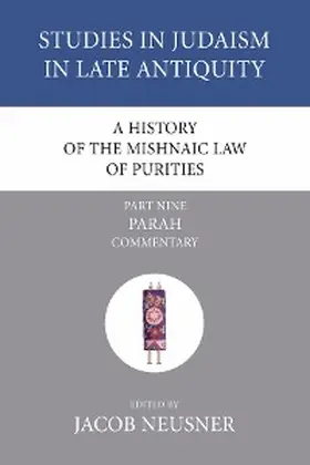 Neusner |  A History of the Mishnaic Law of Purities, Part 9 | eBook | Sack Fachmedien
