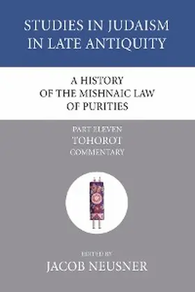 Neusner |  A History of the Mishnaic Law of Purities, Part 11 | eBook | Sack Fachmedien