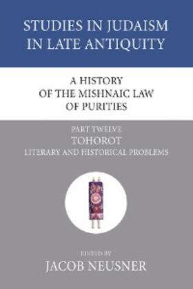 Neusner |  A History of the Mishnaic Law of Purities, Part 12 | eBook | Sack Fachmedien