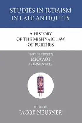 Neusner |  A History of the Mishnaic Law of Purities, Part 14 | eBook | Sack Fachmedien