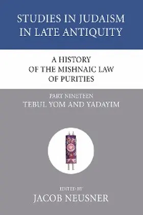 Neusner |  A History of the Mishnaic Law of Purities, Part 19 | eBook | Sack Fachmedien