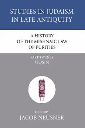 Neusner |  A History of the Mishnaic Law of Purities, Part 20 | eBook | Sack Fachmedien