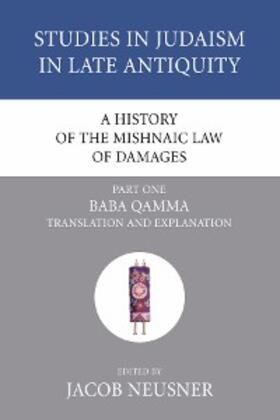 Neusner |  A History of the Mishnaic Law of Damages, Part 1 | eBook | Sack Fachmedien