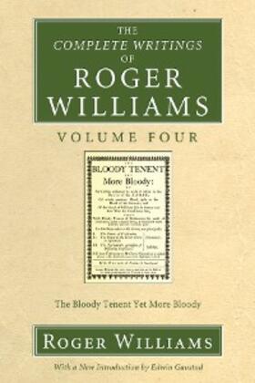 Williams |  The Complete Writings of Roger Williams, Volume 4 | eBook | Sack Fachmedien