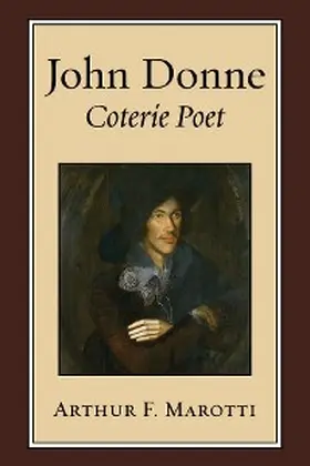 Marotti |  John Donne, Coterie Poet | eBook | Sack Fachmedien