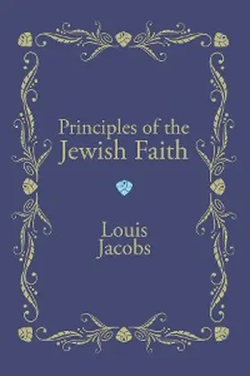 Jacobs |  Principles of the Jewish Faith | eBook | Sack Fachmedien