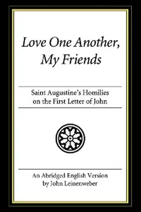 Augustine |  Love One Another, My Friends | eBook | Sack Fachmedien