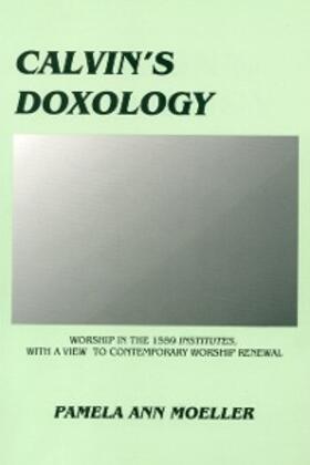Moeller |  Calvin's Doxology | eBook | Sack Fachmedien