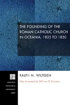 Wiltgen |  The Founding of the Roman Catholic Church in Oceania, 1825 to 1850 | eBook | Sack Fachmedien